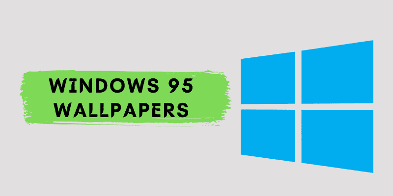 Windows 95 Wallpaper Free Download – The Complete Collection