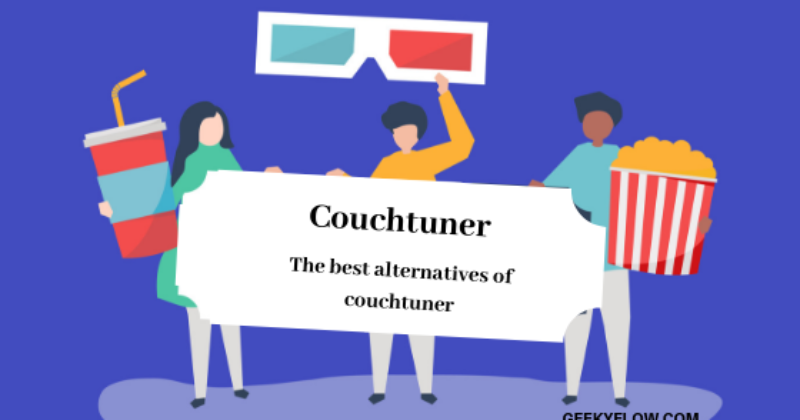 Updated 20 Best Working Alternatives Of Couchtuner In 2020