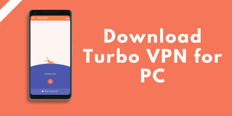 Turbo VPN For PC Download – Latest Version For Free