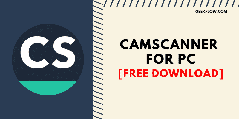Camscanner for PC – Download for Windows 7/8/8.1/10