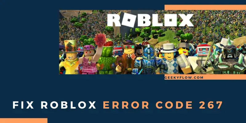 FIX ROBLOX ERROR CODE 267