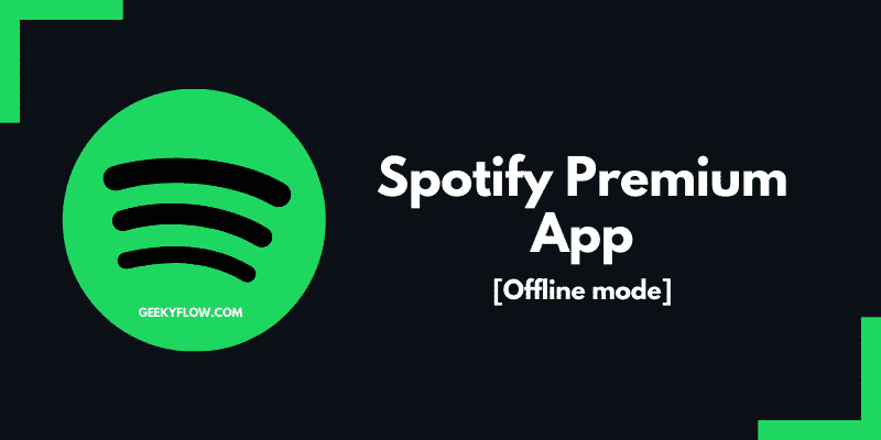 [Updated] Spotify Premium Apk (Offline Mode) – Download & Listen To Ad-Free Music