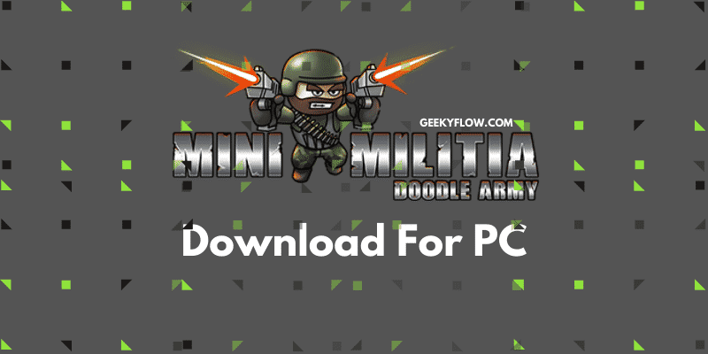 Mini Militia for PC (Doodle Army 2) – Download and Install
