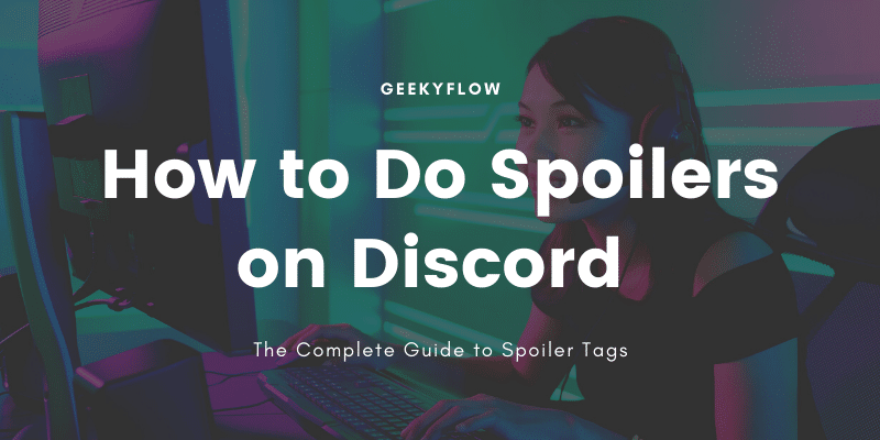 How to Do Spoilers on Discord – The Complete Guide to Spoiler Tags