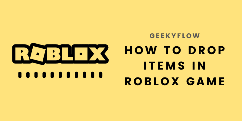 How to Drop Items in Roblox Game