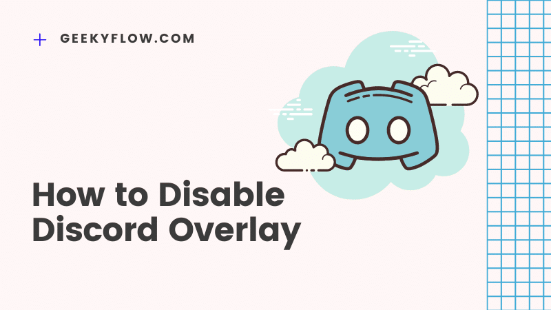 How to Disable Discord Overlay in Simple Steps