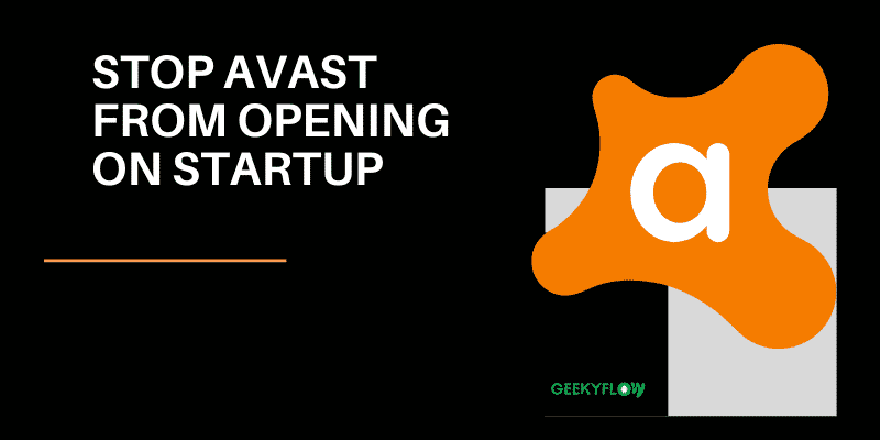 How to Stop Avast Browser From Opening on Startup