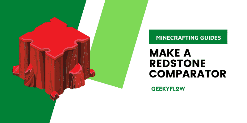 How To Make A Redstone Comparator?