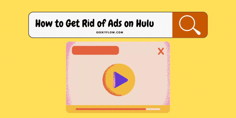 How to Get Rid of Ads on Hulu: 5 Ways