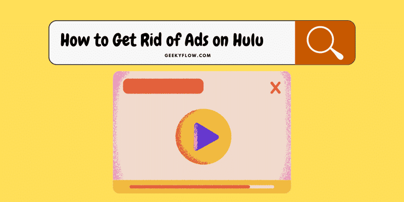 How to Get Rid of Ads on Hulu