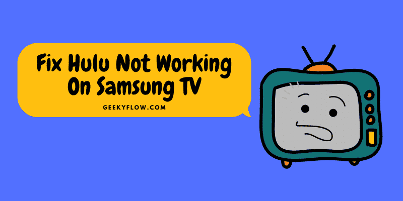 Fix Hulu Not Working On Samsung TV