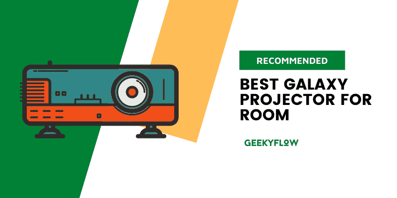 Best Galaxy Projector for Room
