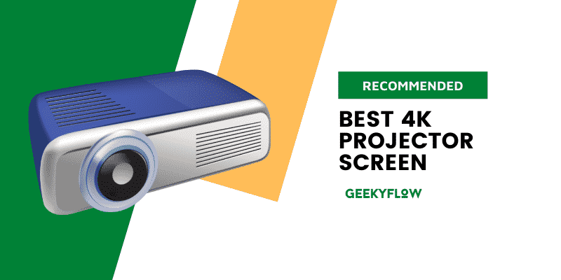 Best 4k Projector Screen