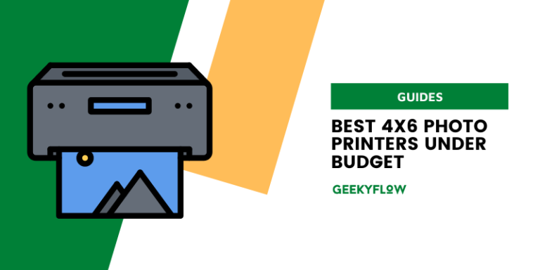 Best 4x6 Photo Printers Under Budget