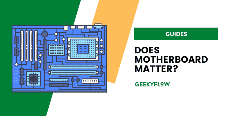 Does Motherboard Matter? Find out