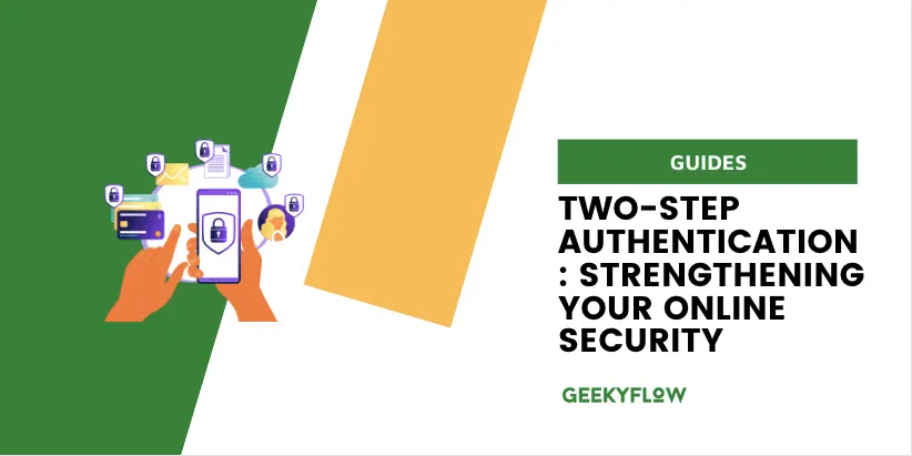 two step authentication strengthening your online security